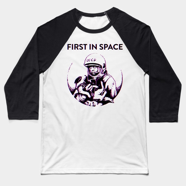 First In Space - Yuri Gagarin And Laika Space Dog Baseball T-Shirt by BlackRavenOath